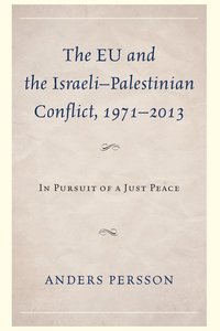 bokomslag The EU and the IsraeliPalestinian Conflict 19712013