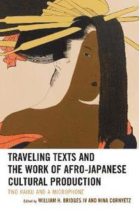 bokomslag Traveling Texts and the Work of Afro-Japanese Cultural Production