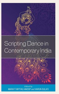 bokomslag Scripting Dance in Contemporary India