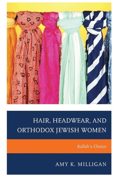 bokomslag Hair, Headwear, and Orthodox Jewish Women