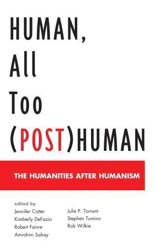 Human, All Too (Post)Human 1