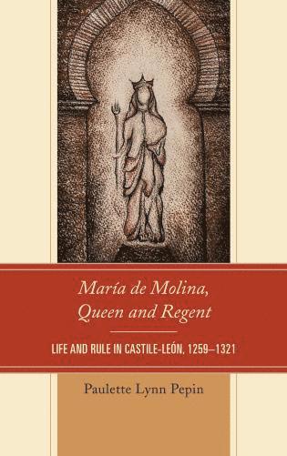 bokomslag María de Molina, Queen and Regent