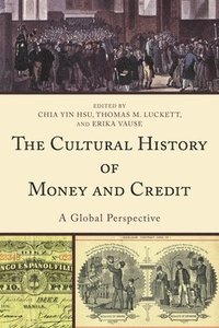bokomslag Cultural History of Money and Credit