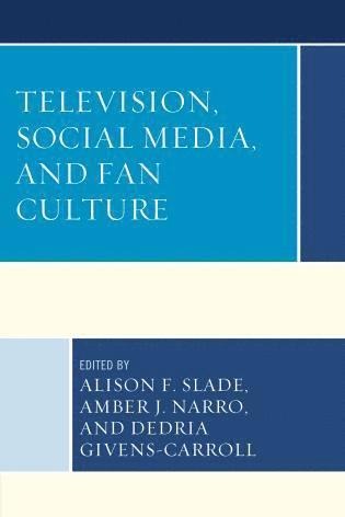 bokomslag Television, Social Media, and Fan Culture