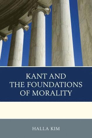 bokomslag Kant and the Foundations of Morality