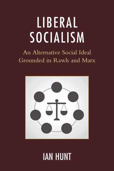 Ian Hunt - Liberal Socialism, Inbunden