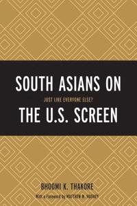 bokomslag South Asians on the U.S. Screen