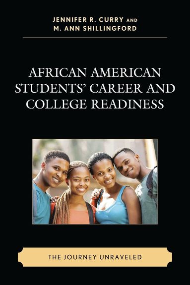 Jennifer R. Curry, M. Ann Shillingford - African American Students’ Career and College Readiness, Häftad
