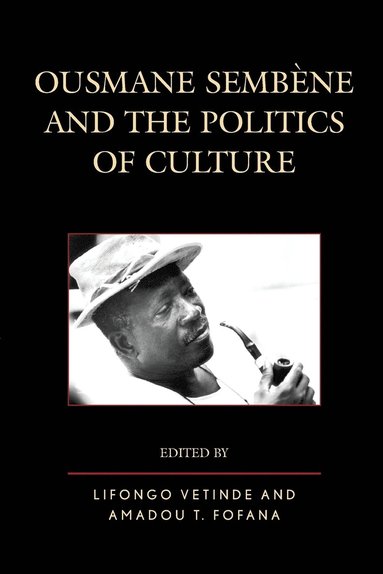 bokomslag Ousmane Sembene and the Politics of Culture