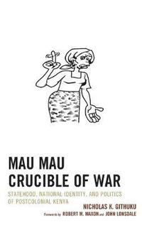 bokomslag Mau Mau Crucible of War