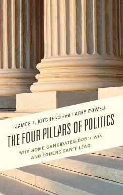James T. Kitchens, Larry Powell, James T Kitchens - Four Pillars of Politics, Inbunden