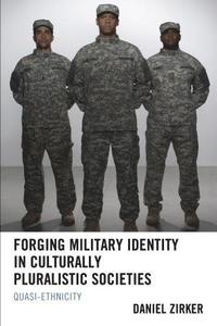 bokomslag Forging Military Identity in Culturally Pluralistic Societies