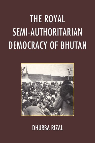 bokomslag Royal Semi-Authoritarian Democracy of Bhutan