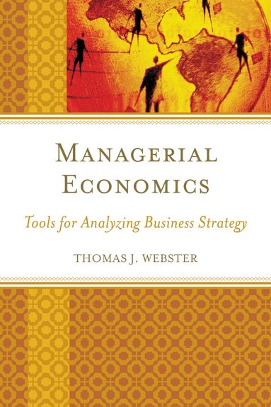 Thomas J. Webster - Managerial Economics, Häftad