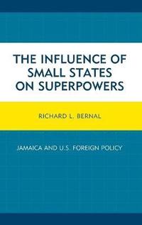 bokomslag The Influence of Small States on Superpowers