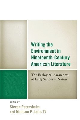 Writing the Environment in Nineteenth-Century American Literature 1