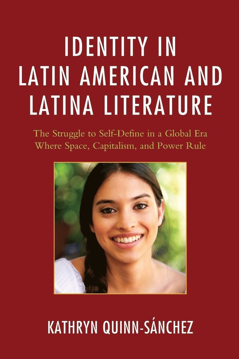 Kathryn Quinn-Sánchez - Identity in Latin American and Latina Literature, Häftad