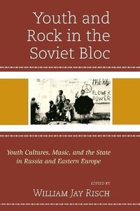 bokomslag Youth and Rock in the Soviet Bloc
