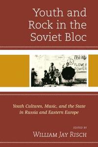 bokomslag Youth and Rock in the Soviet Bloc