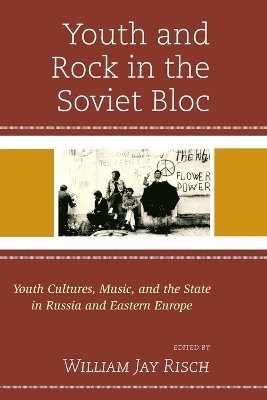 Youth and Rock in the Soviet Bloc 1