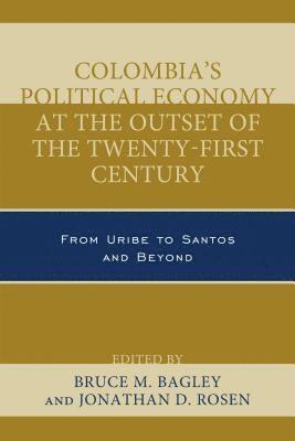 bokomslag Colombia's Political Economy at the Outset of the Twenty-First Century