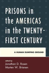 bokomslag Prisons in the Americas in the Twenty-First Century