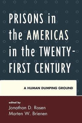 Prisons in the Americas in the Twenty-First Century 1