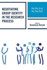 bokomslag Negotiating Group Identity in the Research Process