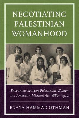 Negotiating Palestinian Womanhood 1