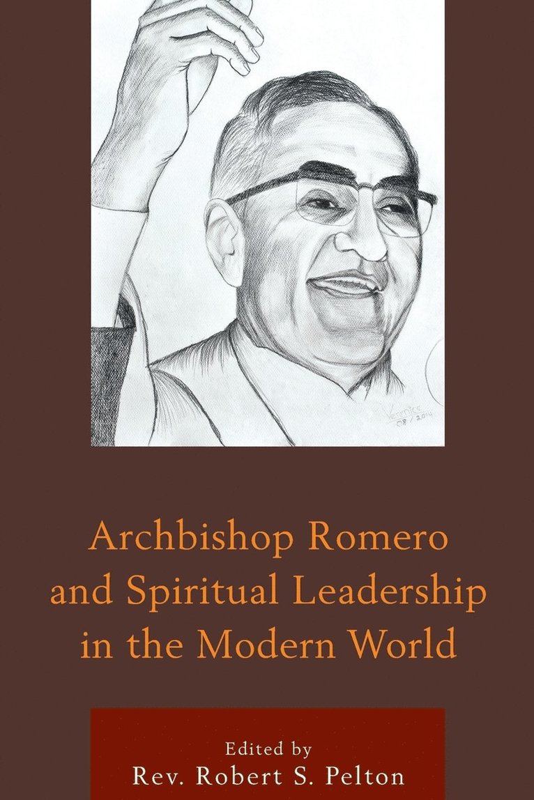 Robert S. Pelton, Rev. Robert S. Pelton - Archbishop Romero and Spiritual Leadership in the Modern World, Häftad