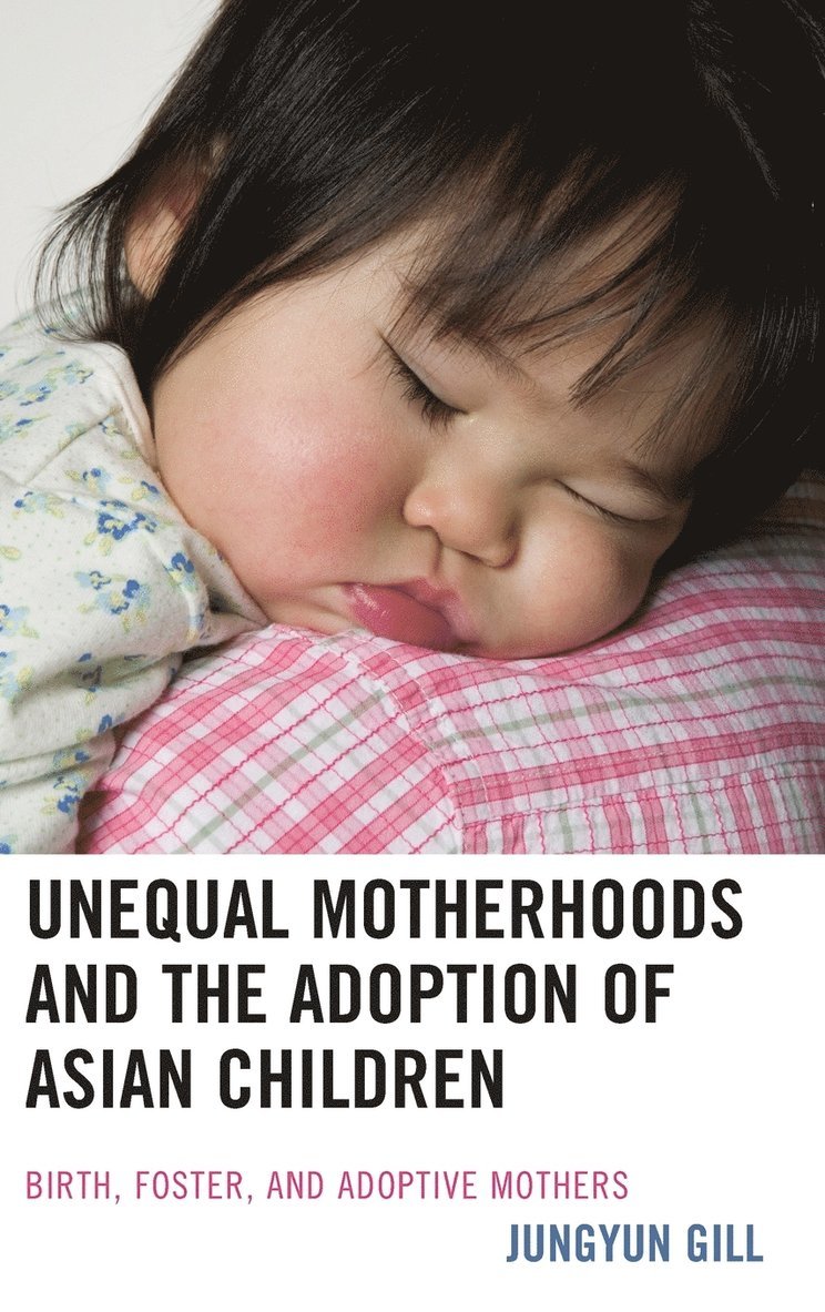 Unequal Motherhoods and the Adoption of Asian Children 1