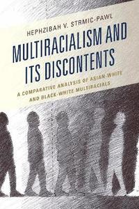 bokomslag Multiracialism and Its Discontents