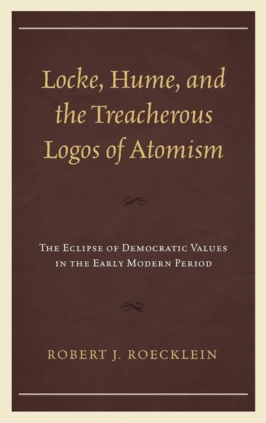 bokomslag Locke, Hume, and the Treacherous Logos of Atomism