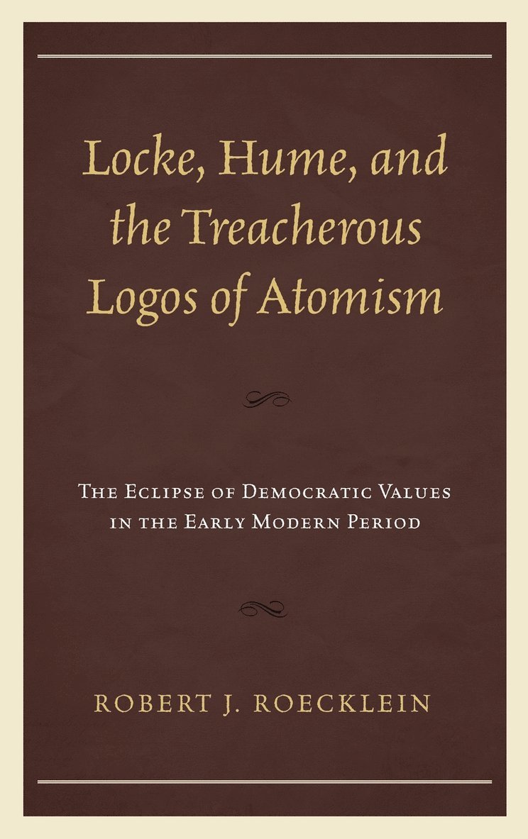 Locke, Hume, and the Treacherous Logos of Atomism 1