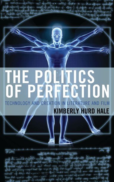 Kimberly Hurd Hale, Lee Trepanier - Politics of Perfection, Inbunden