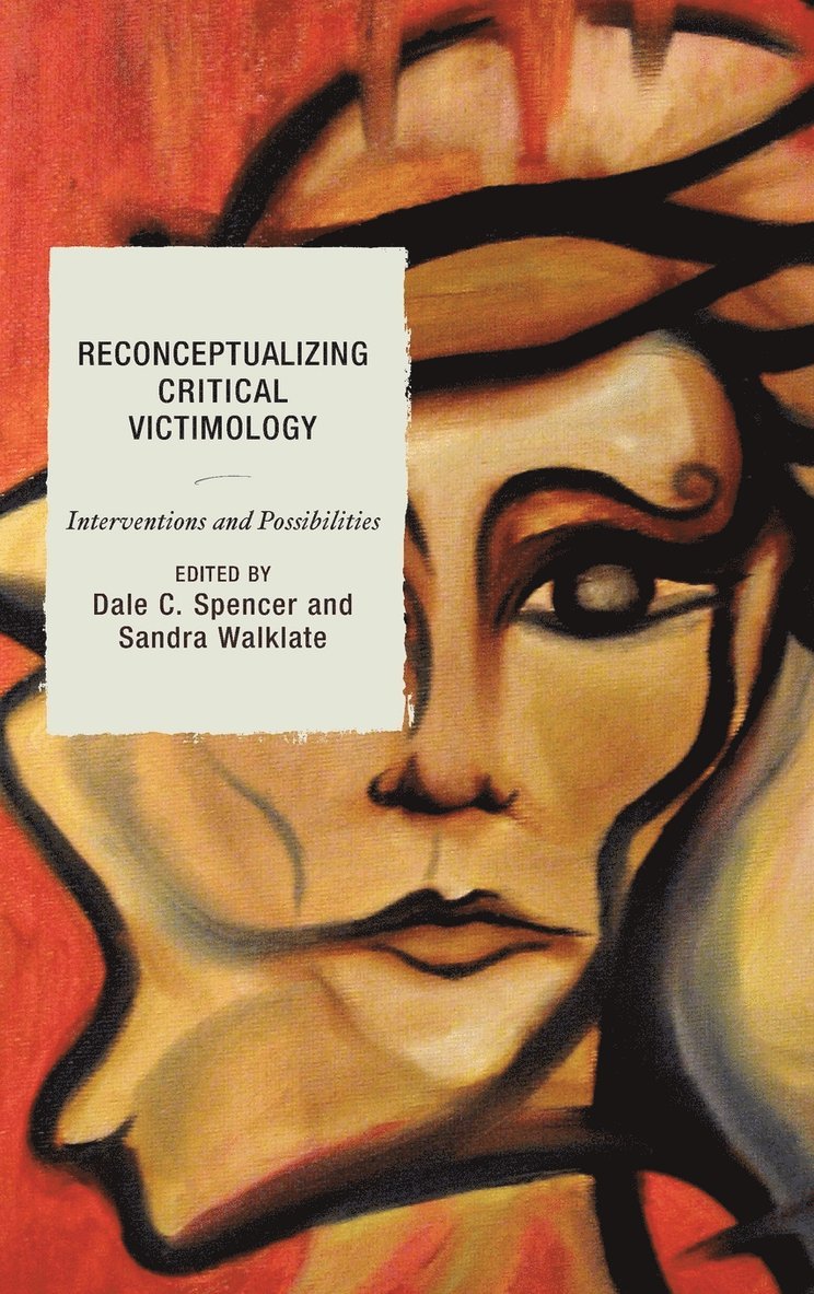 Dale Spencer, Sandra Walklate - Reconceptualizing Critical Victimology, Inbunden