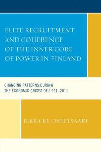 bokomslag Elite Recruitment and Coherence of the Inner Core of Power in Finland