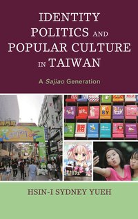 bokomslag Identity Politics and Popular Culture in Taiwan