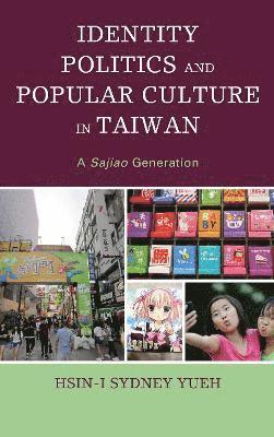 Identity Politics and Popular Culture in Taiwan 1