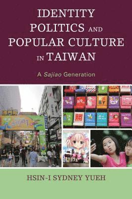 Identity Politics and Popular Culture in Taiwan 1