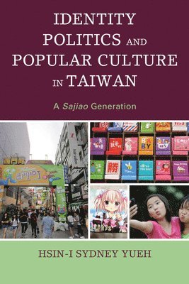 Identity Politics and Popular Culture in Taiwan