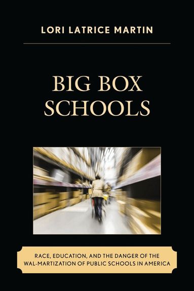 Lori Latrice Martin - Big Box Schools, Häftad