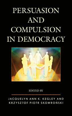 bokomslag Persuasion and Compulsion in Democracy