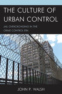 bokomslag The Culture of Urban Control