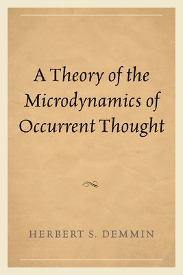 bokomslag A Theory of the Microdynamics of Occurrent Thought