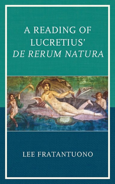 bokomslag A Reading of Lucretius' De Rerum Natura