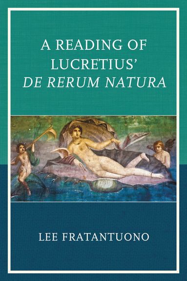 Lee Fratantuono - Reading of Lucretius' De Rerum Natura, Häftad