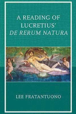 bokomslag A Reading of Lucretius' De Rerum Natura