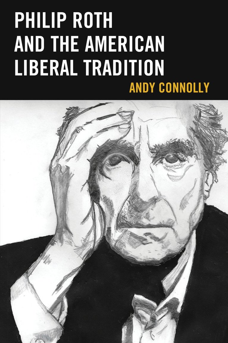 Andy Connolly, Lee Trepanier - Philip Roth and the American Liberal Tradition, Häftad