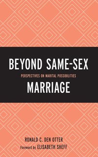 bokomslag Beyond Same-Sex Marriage